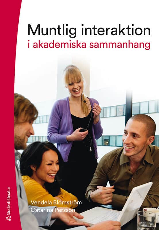 Blomström, Vendela ; Persson, Catarina : Muntlig interaktion : i akademiska sammanhang