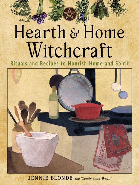 Blonde Jennie : Hearth and home witchcraft