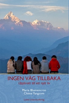 Blumencron, Maria ; Yangzom, Chime : Ingen väg tillbaka : uppbrott till ett nytt liv