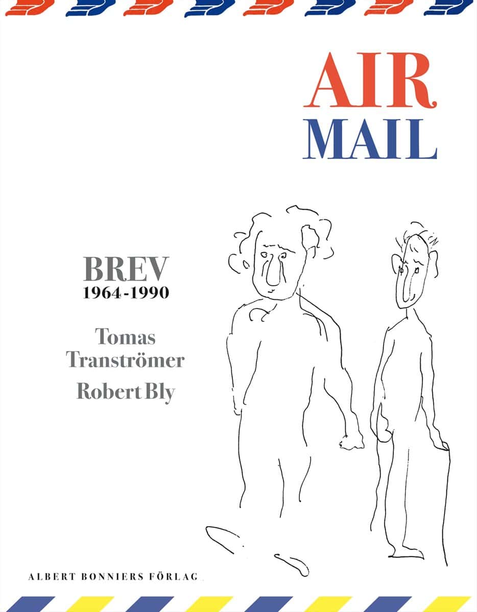 Bly, Robert; Tranströmer, Tomas : Air Mail: 150 Brev 1964-1990