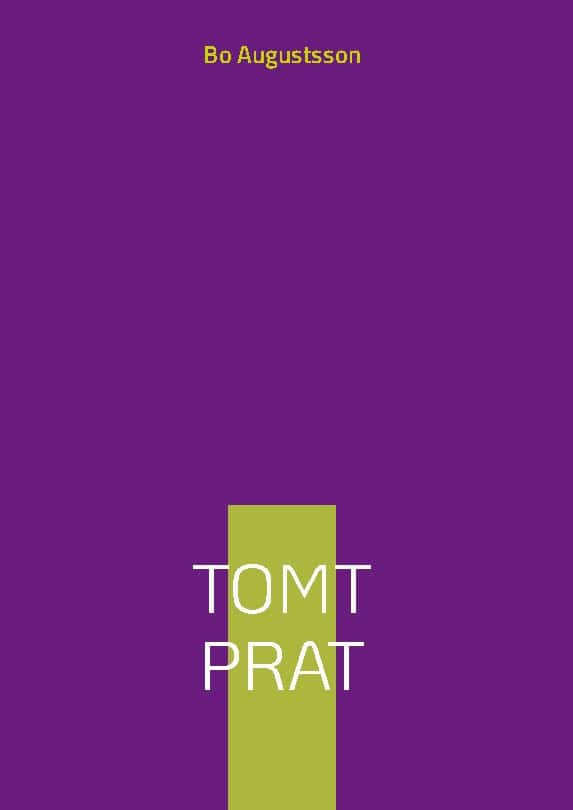 Bo Augustsson : Tomt prat
