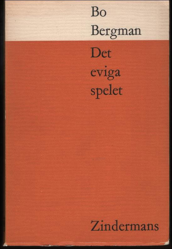 Bo Bergman : Det eviga spelet