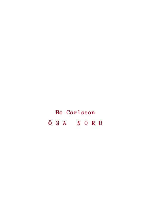Bo Carlsson : Öga Nord