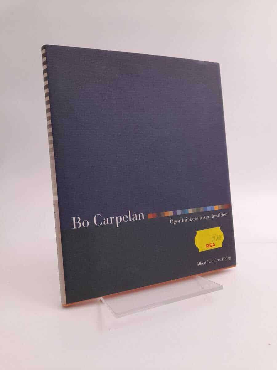 Bo Carpelan : Ögonblickets tusen årstider