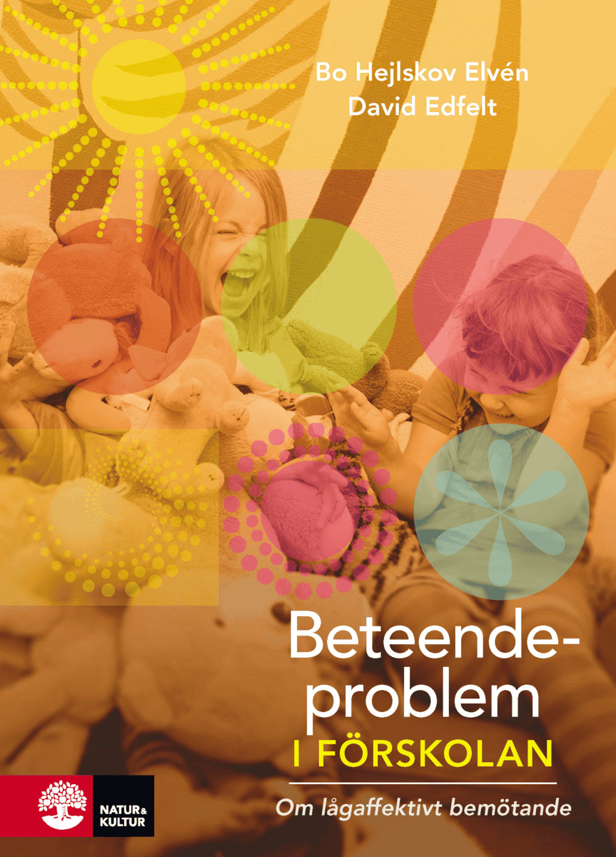 Elvén Hejlskov, Bo ; Edfelt, David : Beteendeproblem i förskolan : om lågaffektivt bemötande