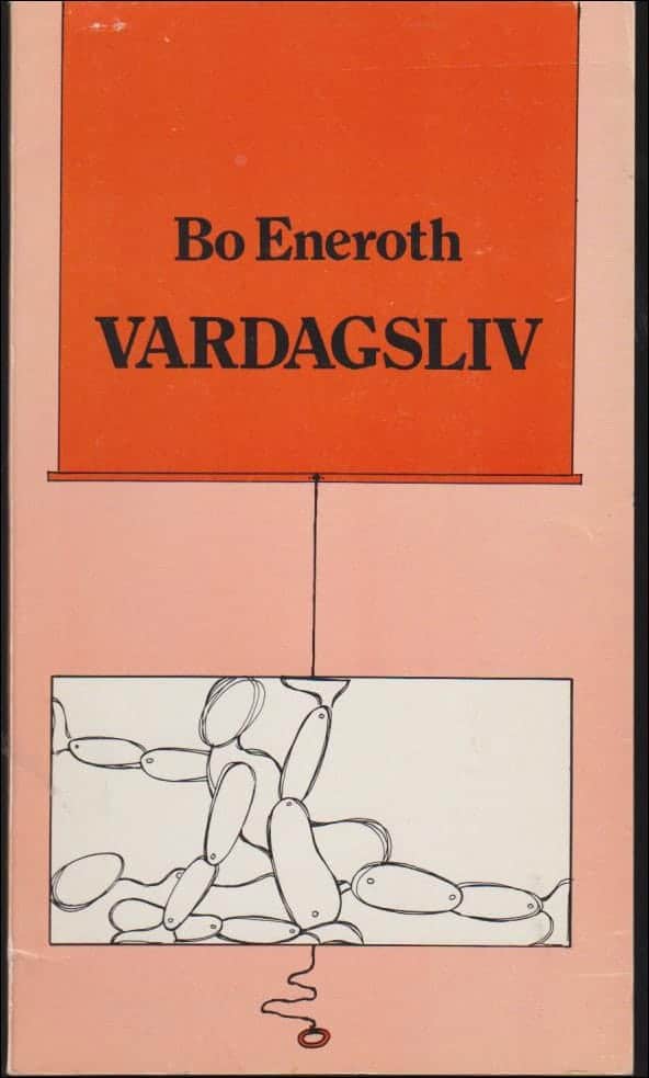 Bo Eneroth : Vardagsliv