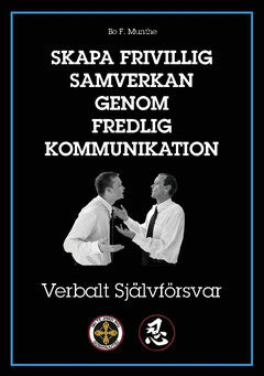 Bo F. Munthe : Skapa frivillig samverkan genom fredlig kommunikation