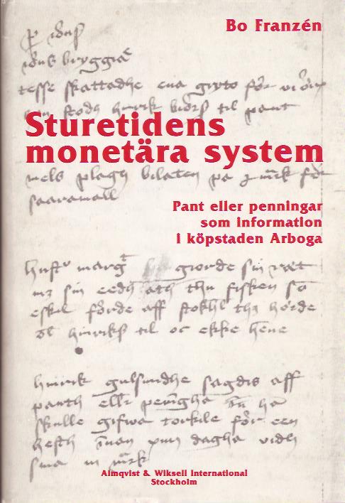 Bo Franzén : Sturetidens monetära system