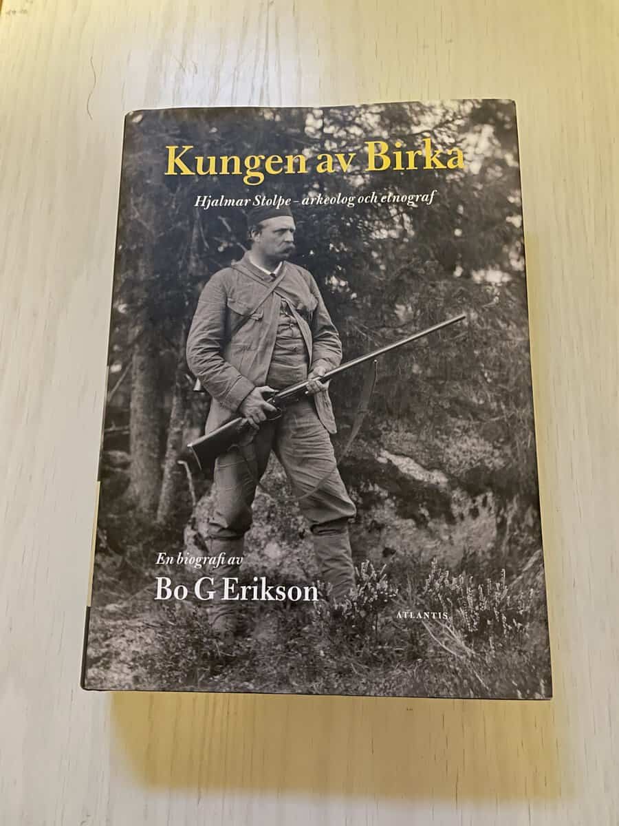Bo G. Erikson : Kungen av Birka Hjalmar Stolpe arkeolog och etnograf