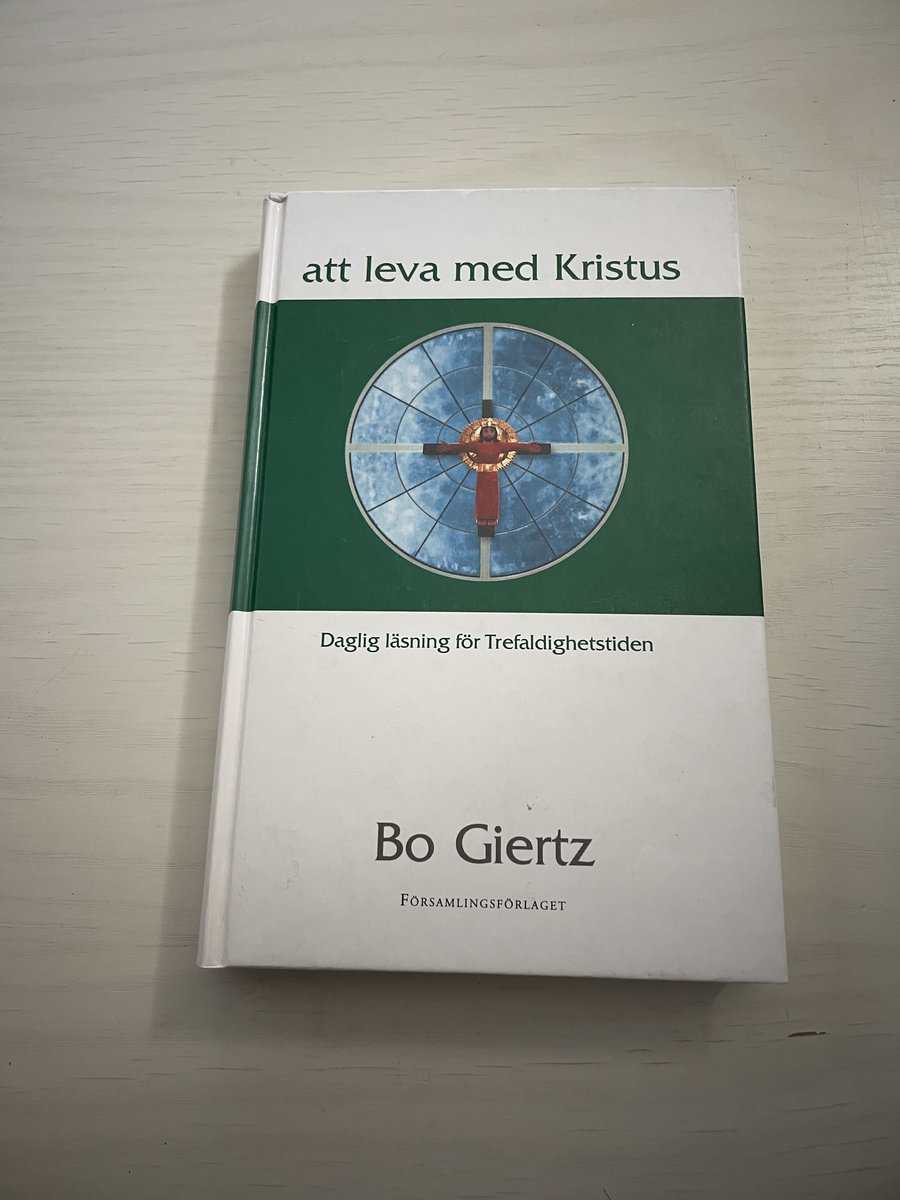 Bo Giertz : Att leva med Kristus daglig läsning för trefaldighetstiden