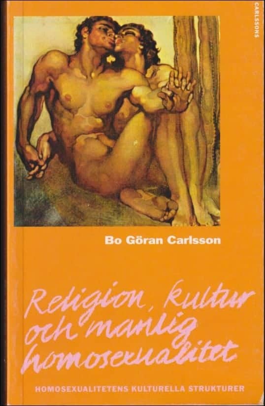 Bo Göran Carlsson : Religion, kultur och manlig homosexualitet