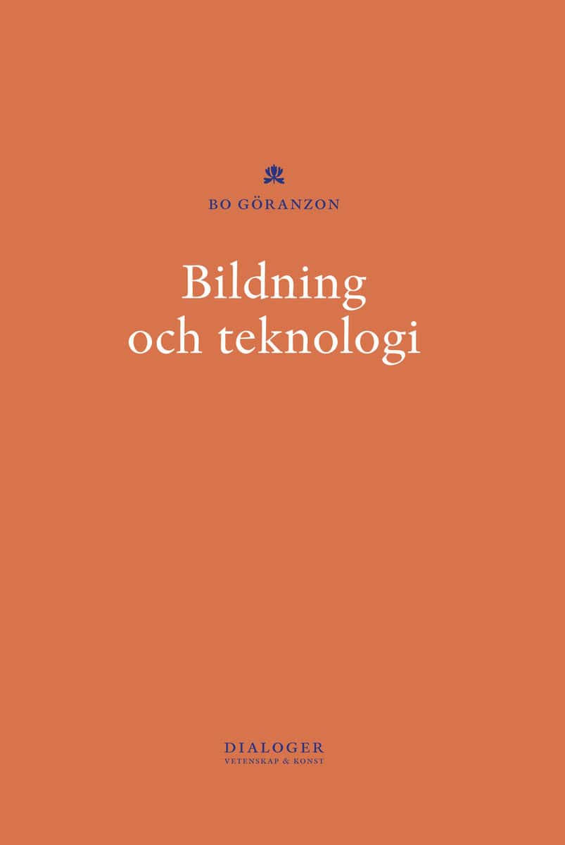 Bo Göranzon : Bildning och teknologi