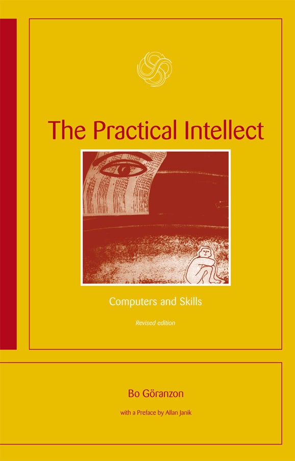 Bo Göranzon : The Practical Intellect : Computers and Skills