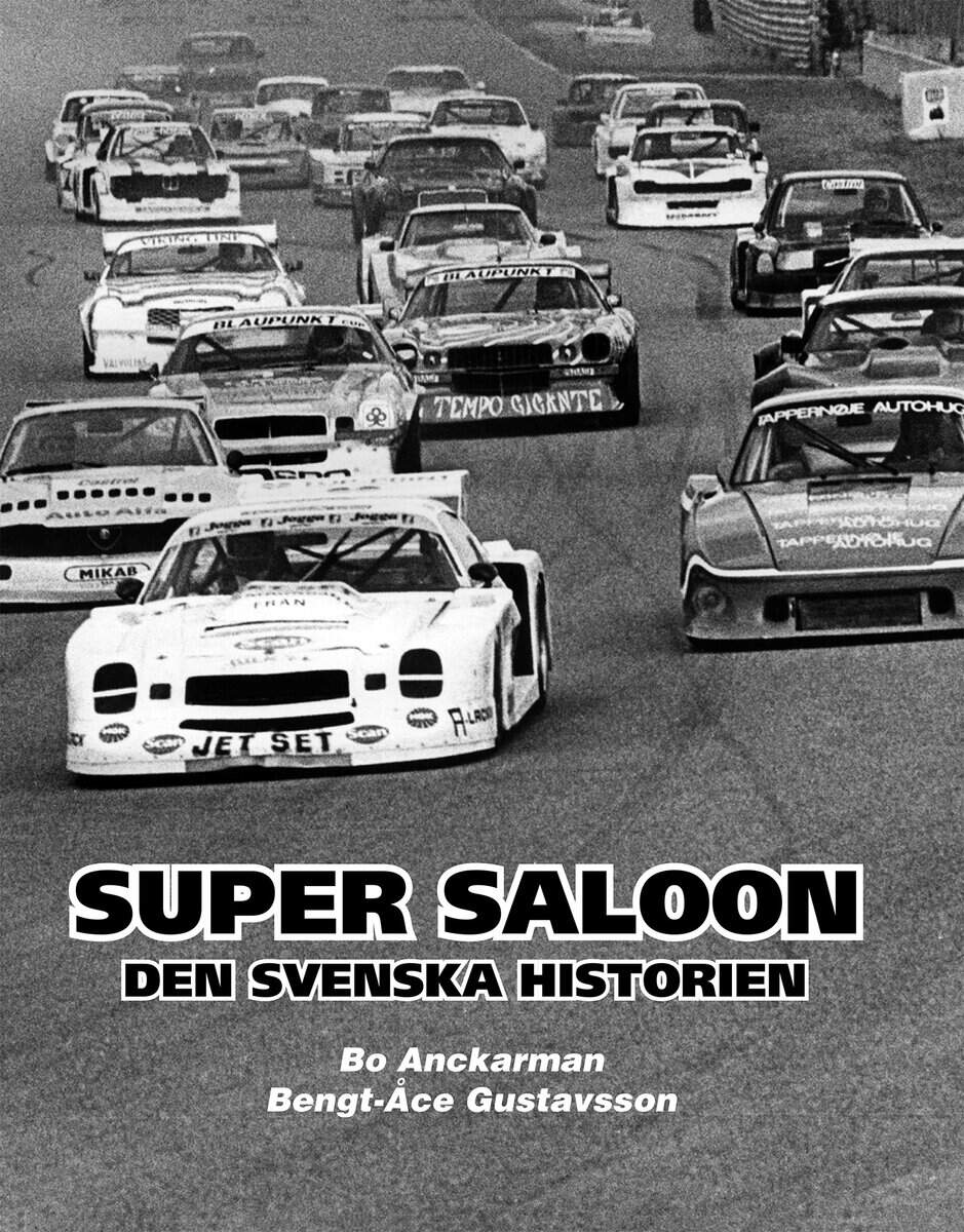 Anckarman, Bo ; Gustavsson, Bengt-Åce : Super Saloon : den svenska historien
