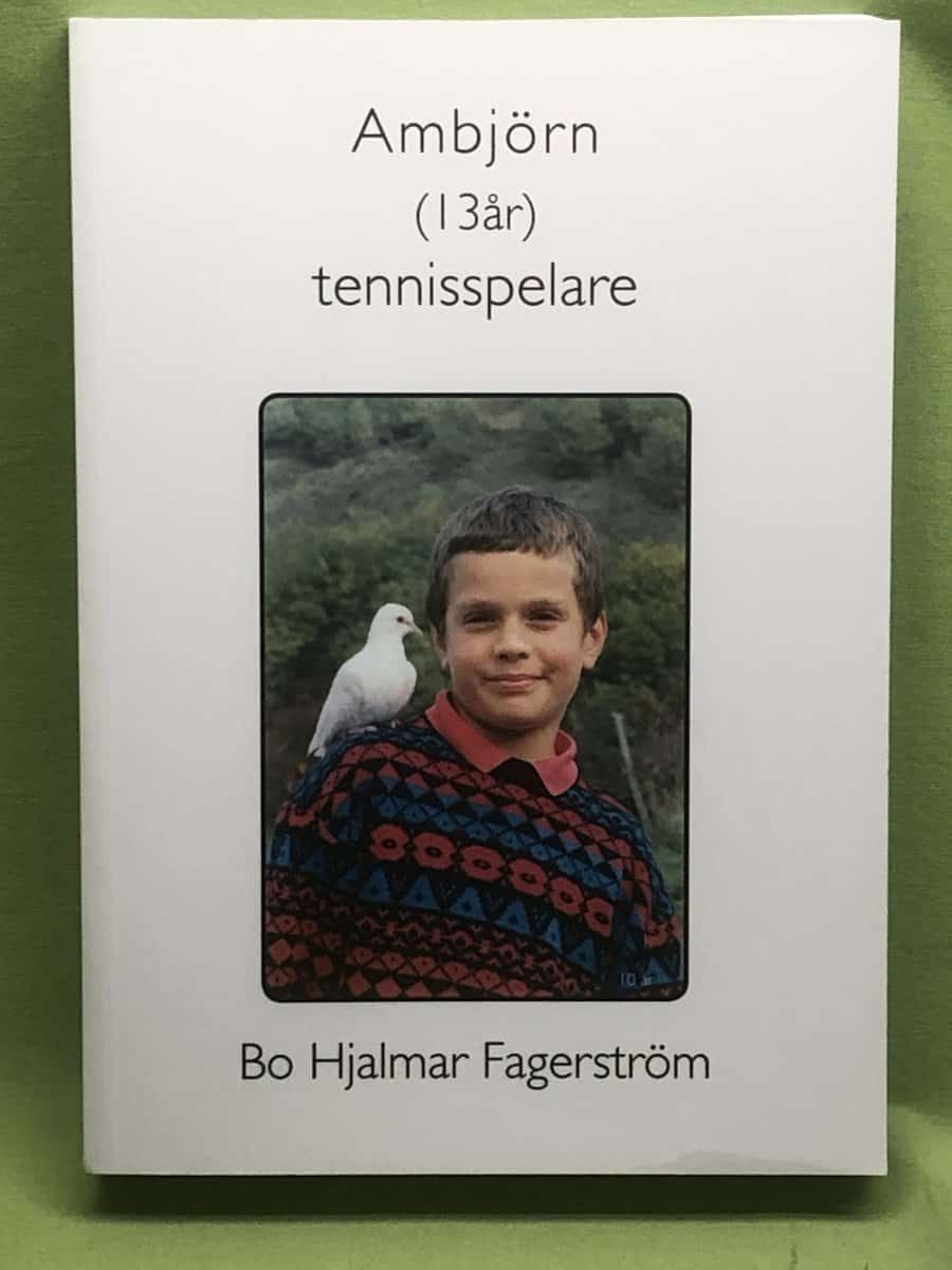 Bo Hjalmar Fagerström : Ambjörn (13 år) tennisspelare