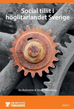 Rothstein, Bo ; Holmberg, Sören : Social tillit i höglitarlandet Sverige (2022)