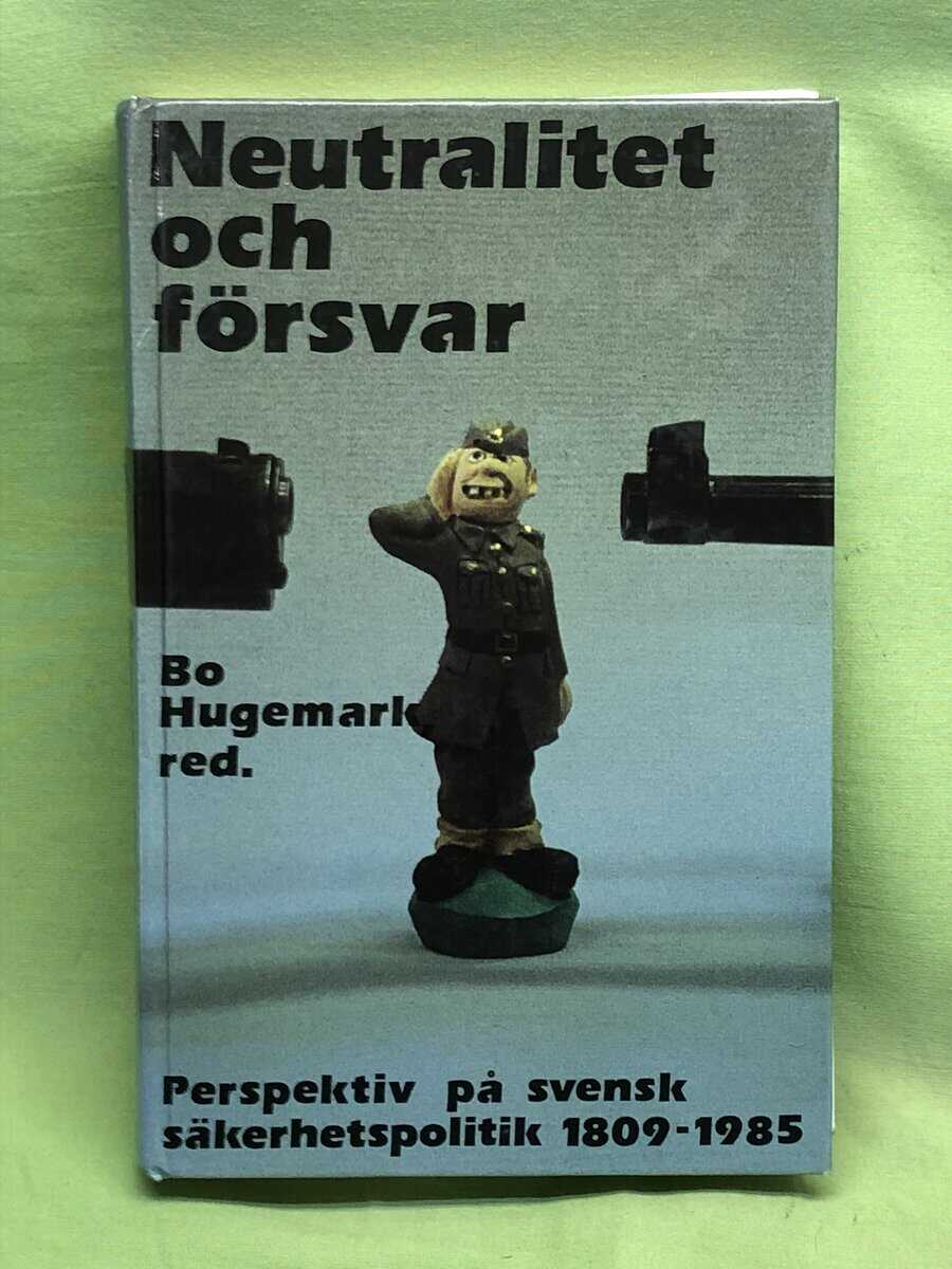 Bo Hugemark : Neutralitet och försvar