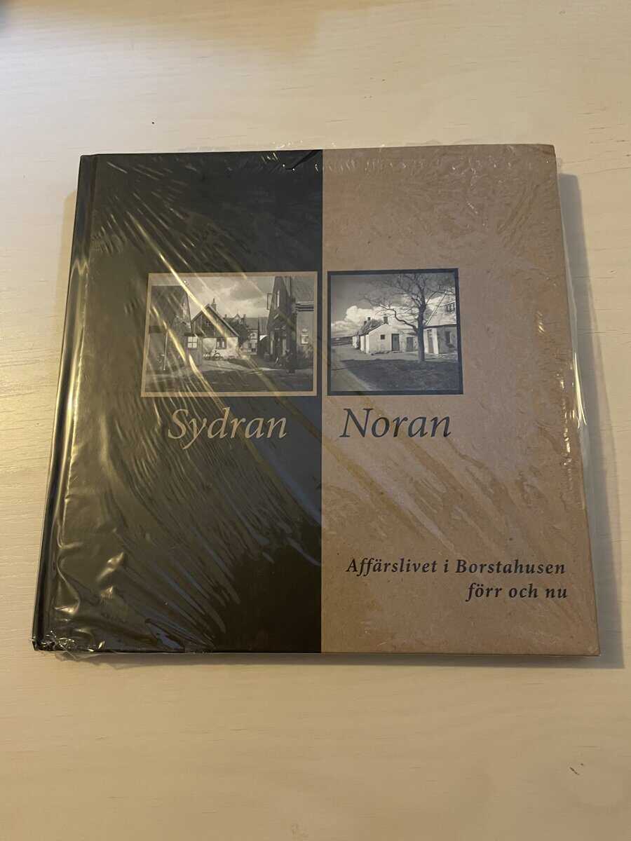 Bo Ingvar Svensson : Sydran Noran - Affärslivet i Borstahusen förr och nu