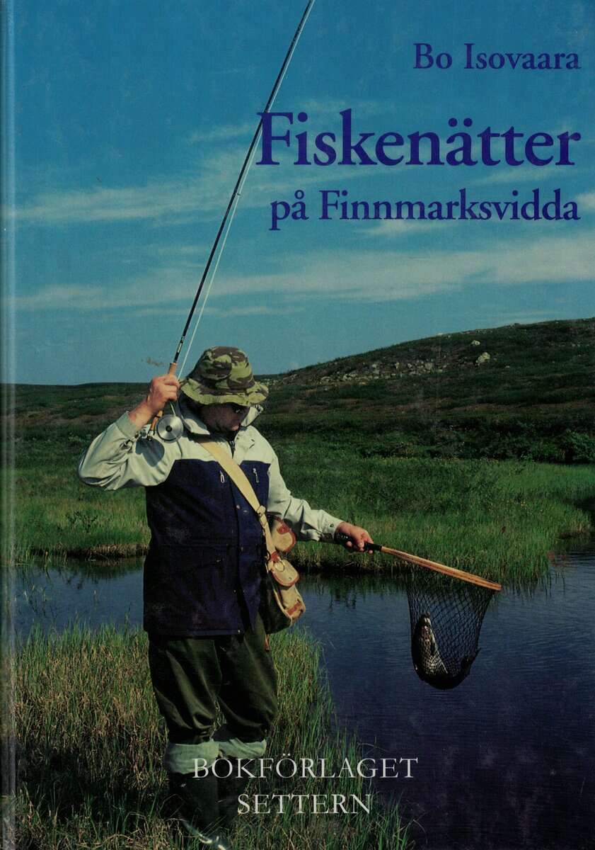 Bo Isovaara : Fiskenätter på Finnmarksvidda