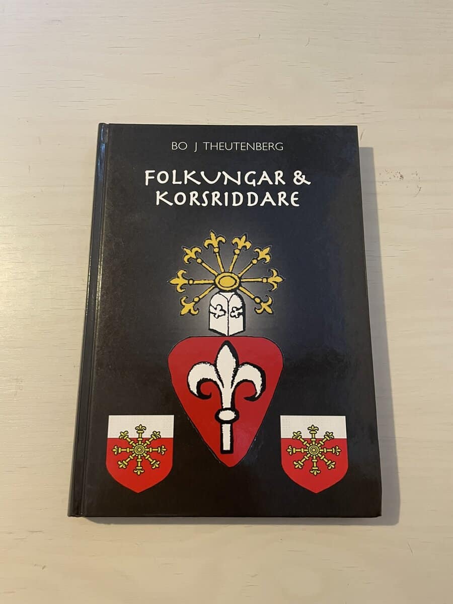 Bo J. Theutenberg : Folkungar & korsriddare