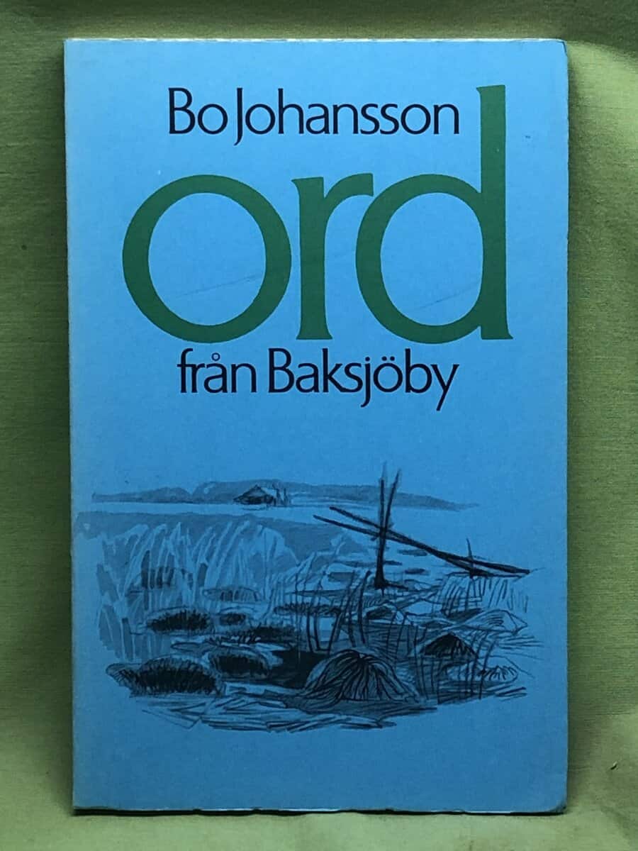 Bo Johansson : Ord från Baksjöby
