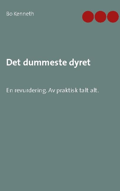 Bo Kenneth : Det dummeste dyret