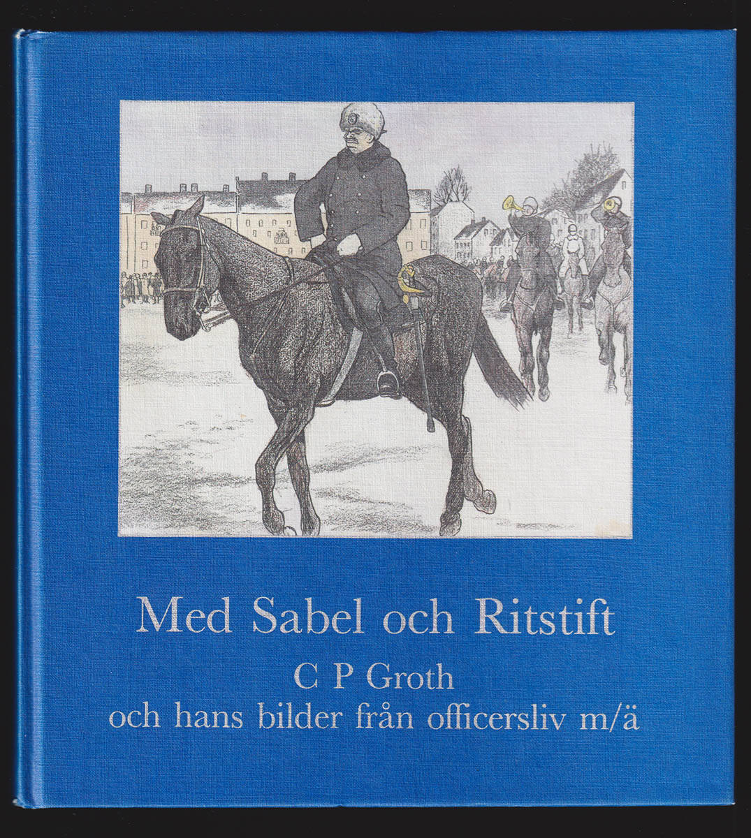 Bo Kjellander : Med sabel och ritstift