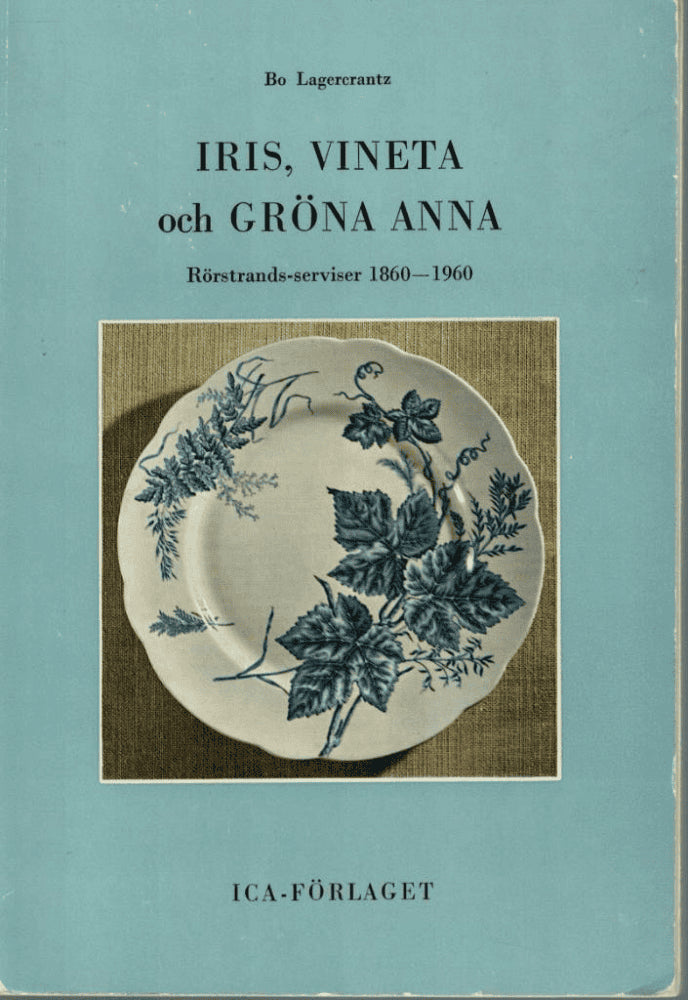 Bo Lagercrantz : Iris, Vineta och Gröna Anna