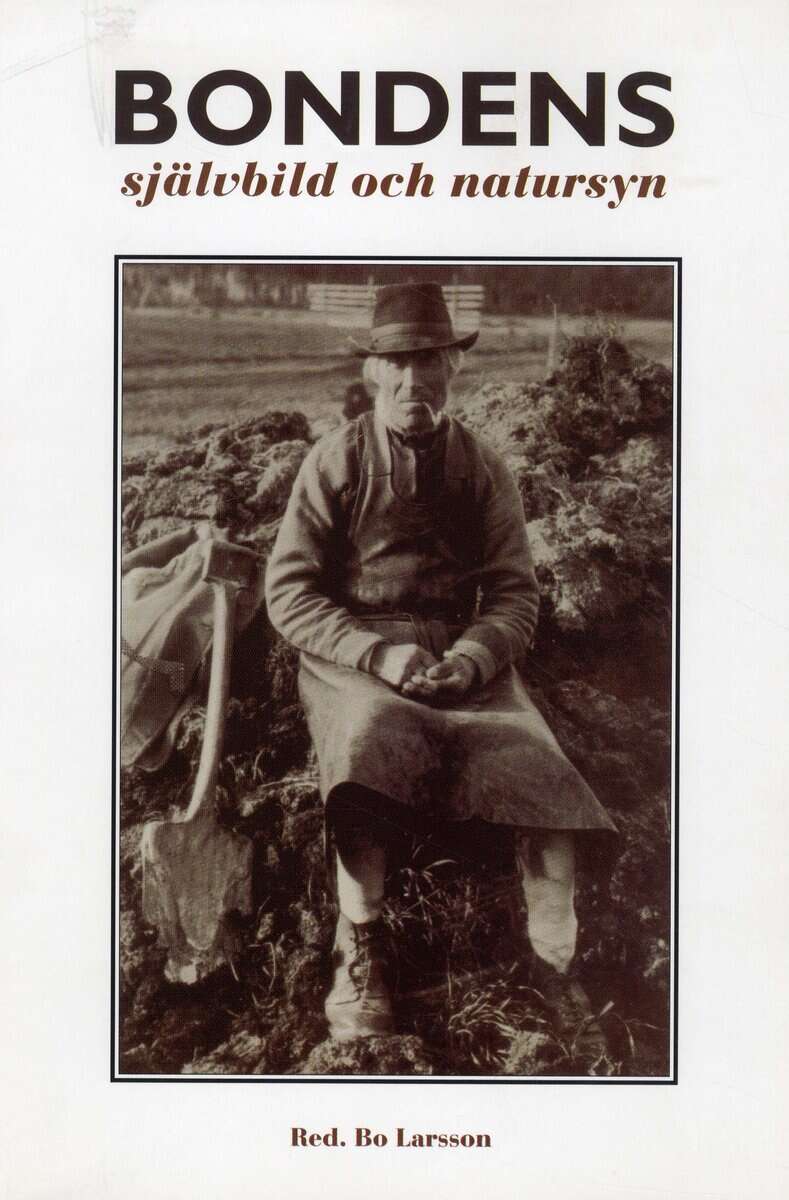 Bo Larsson : Bondens självbild och natursyn
