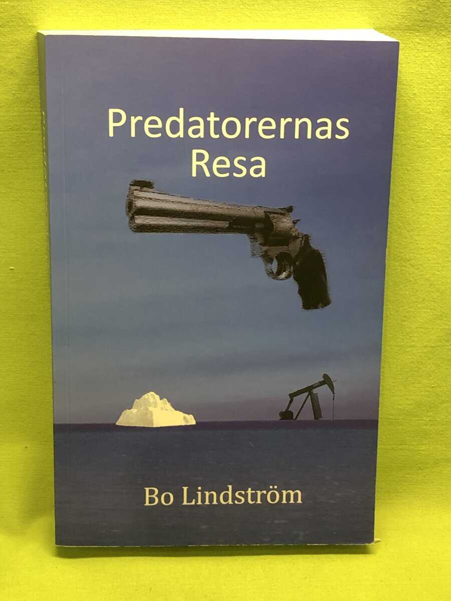 Bo Lindström : Predatorernas resa