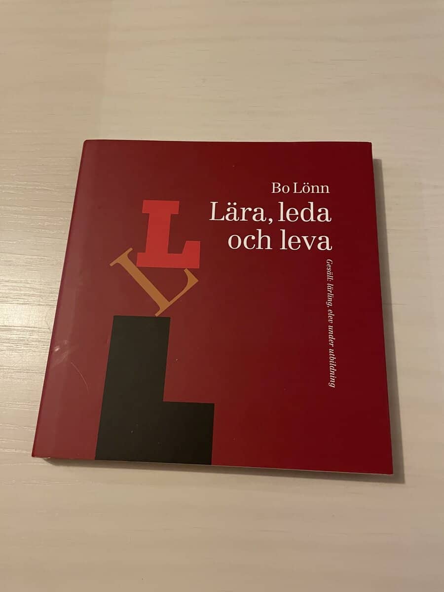 Bo Lönn : Lära, leda och leva