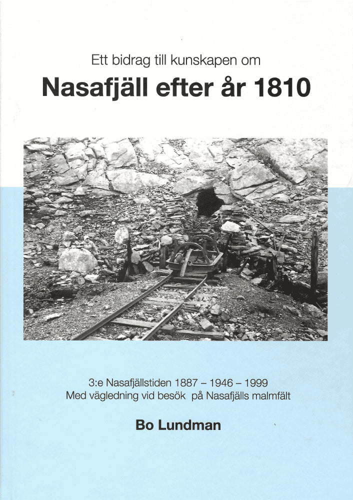 Bo Lundman : Ett bidrag till kunskapen om Nasafjäll efter år 1810