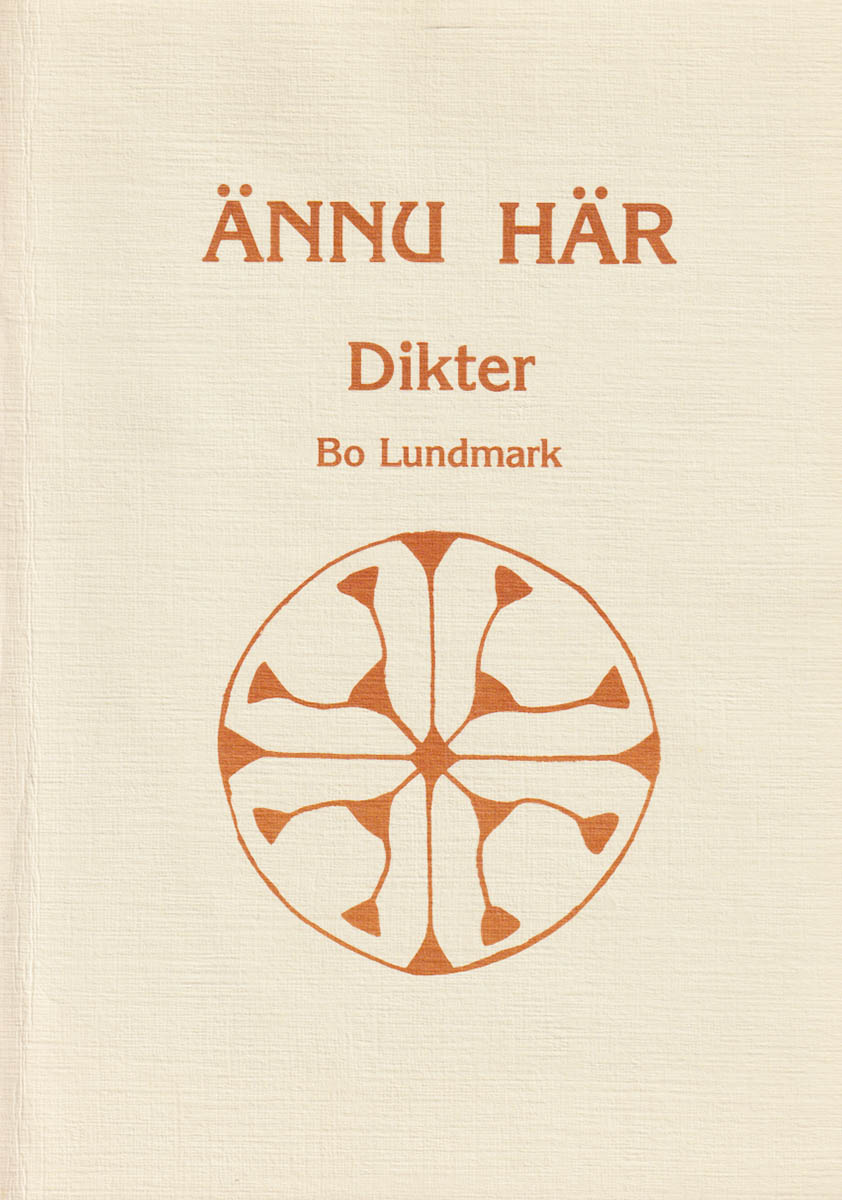 Bo Lundmark : Ännu här