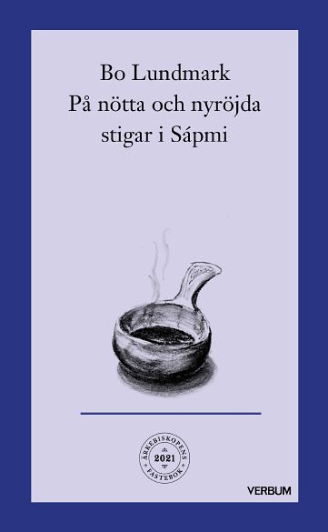 Bo Lundmark : På nötta och nyröjda stigar i Sápmi