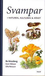 Bo Mossberg : Svampar i naturen, kulturen, köket
