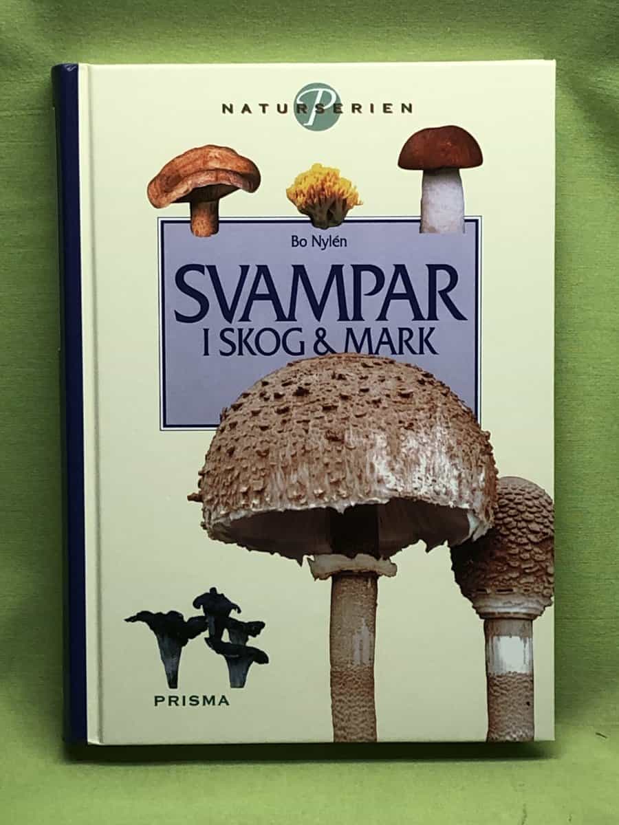 Bo Nylén : Svampar i skog och mark