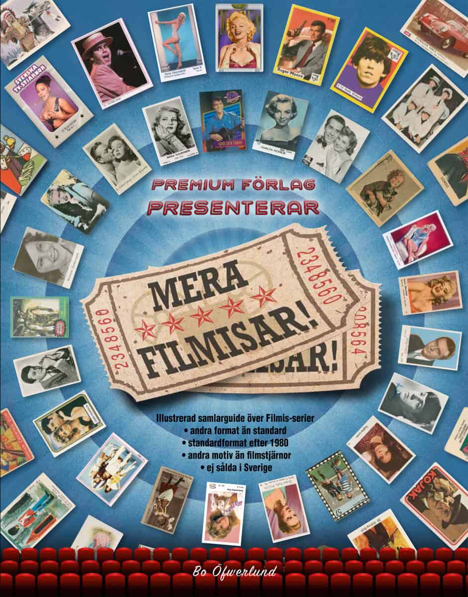 Bo Öfwerlund : Mera filmisar! : illustrerad samlarguide över filmis-serier : andra format än standard, standardformat efter 1980, andra motiv än filmstjärnor, ej sålda i Sverige
