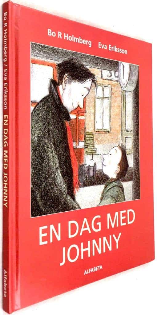Bo R Holmberg ; Eva Eriksson : En dag med Johnny