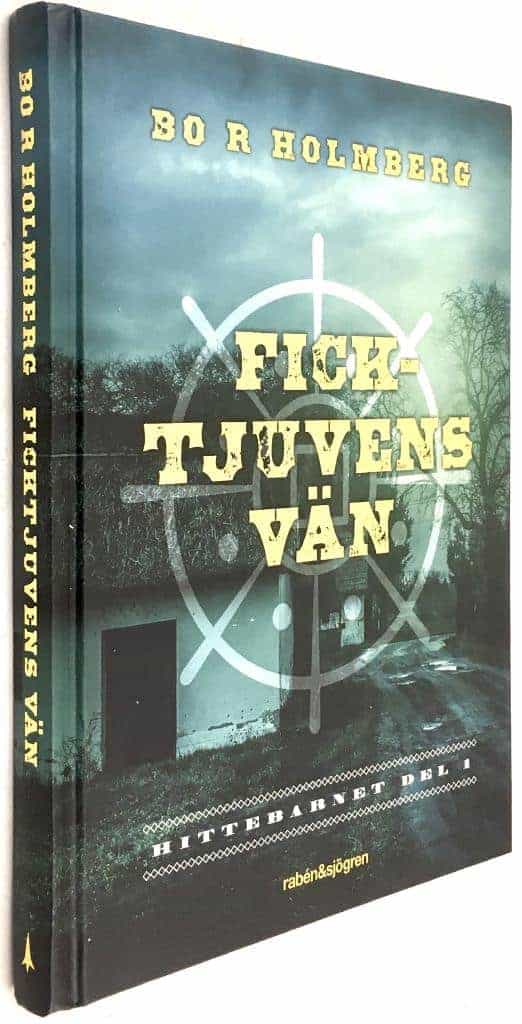 Bo R. Holmberg : Ficktjuvens vän - Hittebarnet del 1
