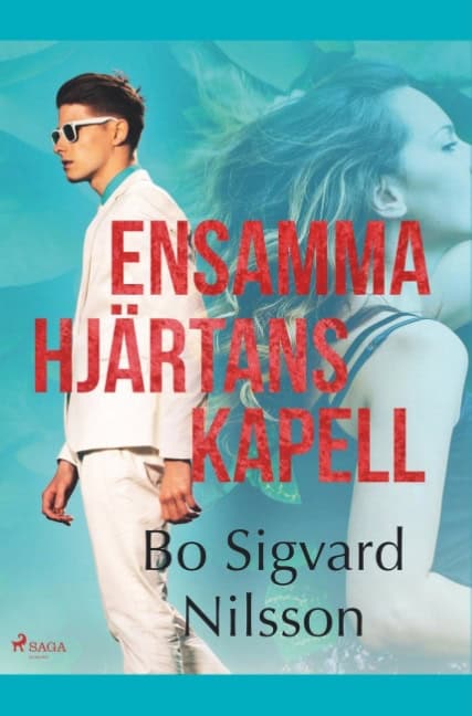 Bo Sigvard Nilsson : Ensamma hjärtans kapell