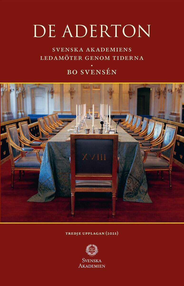 Bo Svensén : De Aderton : Svenska Akademiens ledamöter genom tiderna