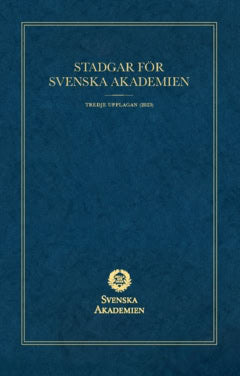 Bo, Svensén ; Runesson, Eric M. : Stadgar för Svenska Akademien
