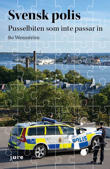 Bo Wennström : Svensk polis : pusselbiten som inte passar in