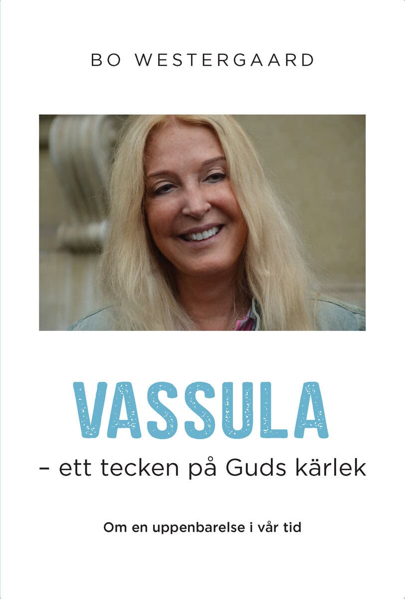 Bo Westergaard : Vassula : ett tecken på Guds kärlek