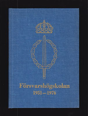 Bo Westin : Försvarshögskolan 1951-1976