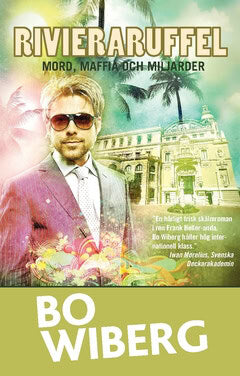 Bo Wiberg : RivieraRuffel : mord, maffia och miljarder