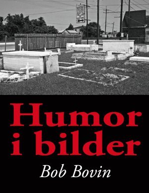 Bob Bovin : Humor i bilder