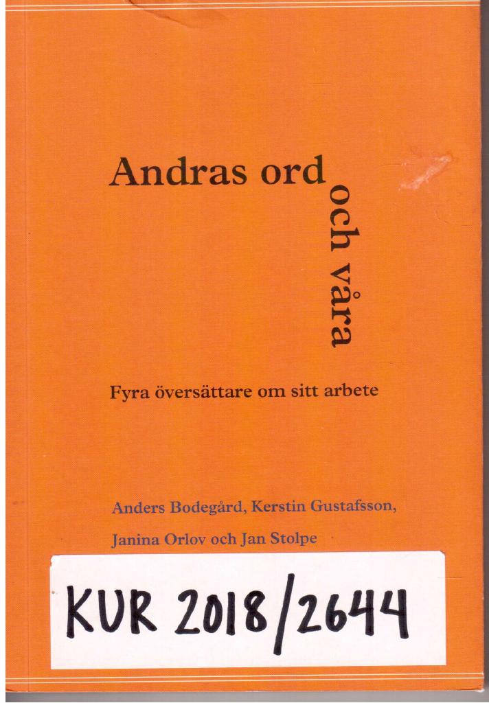 Bodegård, Anders ; Gustafsson, Kerstin ; Orlov, Janina ; Stolpe, Jan : Andras ord och våra