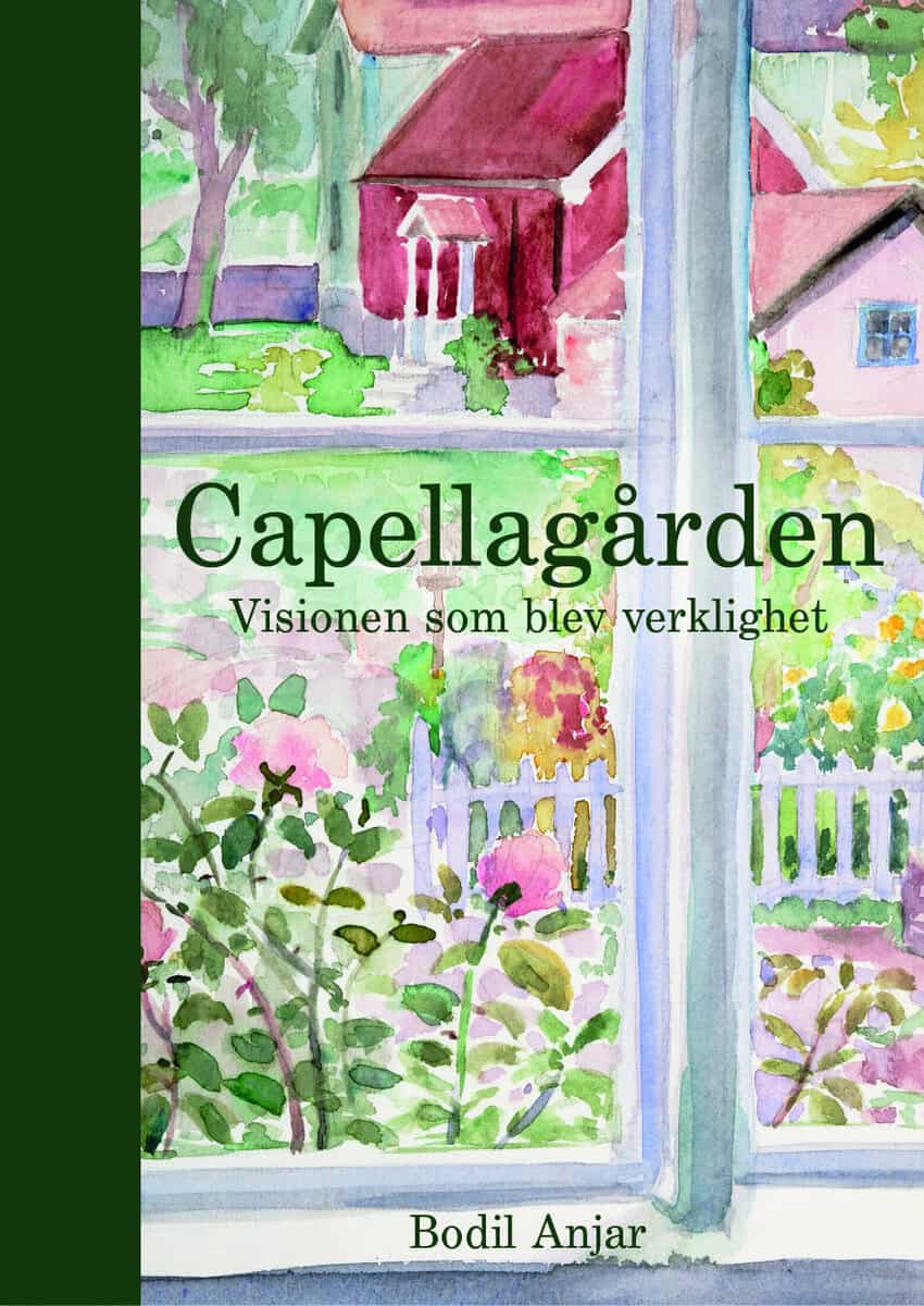 Bodil Anjar : Capellagården