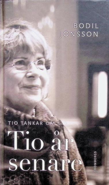 Bodil Jönsson : Tio år senare, tio tankar om tid